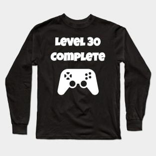 Level 30 Completed Video Gamer 30th Birthday Gift Long Sleeve T-Shirt